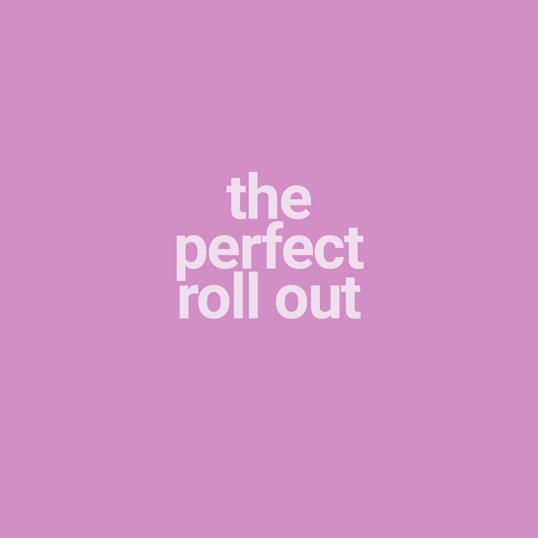 the perfect roll out (7748227399852)
